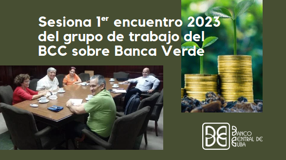 Imagen relacionada con la noticia :Reunión de trabajo del Grupo Temporal del BCC para la implementación de la Banca Verde